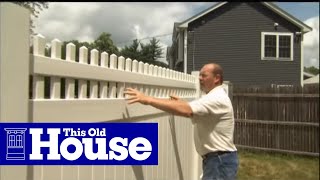 How to Install a Vinyl Fence  This Old House [upl. by Miksen]