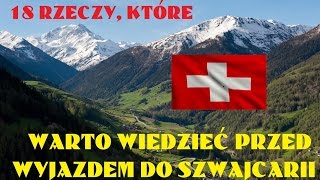 18 rzeczy które warto wiedzieć przed wyjazdem do Szwajcarii [upl. by Adnelg251]