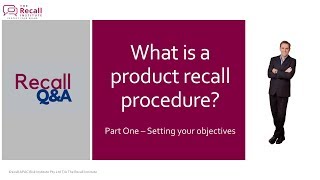 What is Product Recall Procedure Part 1  Getting your objectives right [upl. by Htesil]