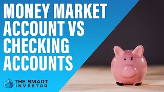 Money Market Account vs Checking Accounts [upl. by Adnohsirk466]