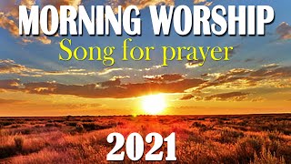 TOp 100 Best Morning Worship Songs For Prayers 2021  2 Hours Nonstop Christian Songs Of All Time [upl. by Yatnuahs379]