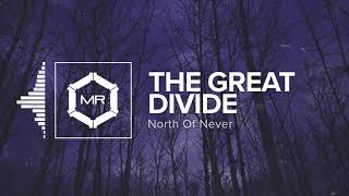 North of Never  The Great Divide HD [upl. by Hugon302]