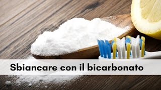 Sbiancare i denti con il bicarbonato [upl. by Aleta]