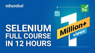 Selenium Full Course  Learn Selenium in 12 Hours  Selenium Tutorial For Beginners  Edureka [upl. by Schrader]