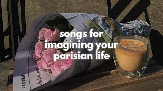 songs for imagining your parisian life french playlistfrench cafe lounge [upl. by Yenffad]