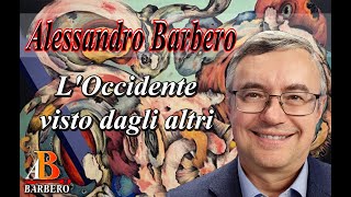 Alessandro Barbero  LOccidente visto dagli altri [upl. by Alrrats514]