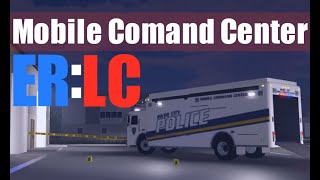 ERLC Mobile Command Center update [upl. by Fabio]