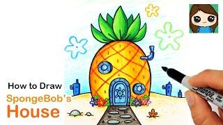 How to Draw SpongeBob SquarePants Pineapple House [upl. by Eniawtna920]