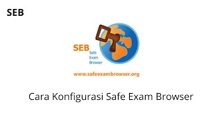 Cara Setting Safe Exam Browser SEB [upl. by Ahsiugal]