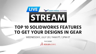 TOP 10 SOLIDWORKS FEATURES TO GET YOUR DESIGNS IN GEAR [upl. by Acirahs]