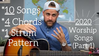 10 Worship Songs 2020  4 Chords  1 Strum Pattern [upl. by Wini]