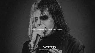 GHOSTEMANE  NIHIL SLOWED [upl. by Elletnwahs]