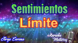 Karaoke Monterrey  Límite  Sentimientos [upl. by Fernando]