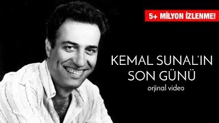 Kemal Sunalın Son Günü [upl. by Onirefes767]