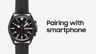 Galaxy Watch3 Pairing with your smartphone  Samsung [upl. by Heath]