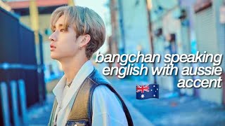 bangchan speaking english with aussie accent [upl. by Anrehs469]