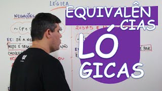 LÓGICA EQUIVALÊNCIAS LÓGICAS [upl. by Jannery]