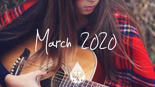 IndiePopFolk Compilation  March 2020 1½Hour Playlist [upl. by Flynn]