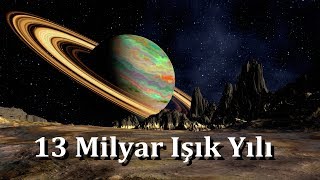 Uzayın Sonuna Gidiyoruz  13 Milyar Işık YIlı [upl. by Anirtap]