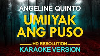 UMIIYAK ANG PUSO  Angeline Quinto April Boy Regino 🎙️  KARAOKE  🎶 [upl. by Tnert]