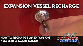 How to recharge an expansion vessel in a combi boiler [upl. by Yorle]