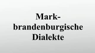 Markbrandenburgische Dialekte [upl. by Applegate]