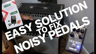 Easy Solution To Fix Noisy Guitar Pedals [upl. by Capone19]