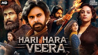 Pawan Kalyans HARI HARA VEERA Full Movie In Hindi  Rana Daggubati Nithya  South Action Movie [upl. by Bucher62]