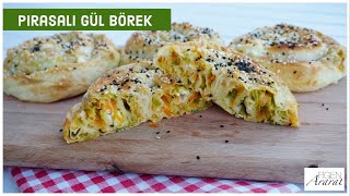 Hazır yufkadan şipşak Pırasalı gül börek  börek tarifleri  Figen Ararat [upl. by Klecka]