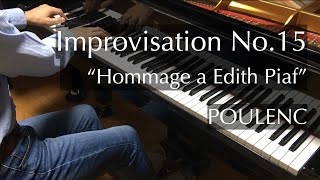 Poulenc  Improvisation No15 quotHommage a Edith Piafquot  pianomaedaful [upl. by Ntisuj]