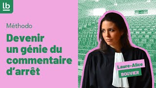 Méthodo  commentaire darrêt par LaureAlice Bouvier Docteur en droit et avocate [upl. by Aitra]