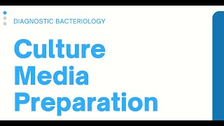 Culture Media Preparation Clinical Bacteriology [upl. by Charles601]