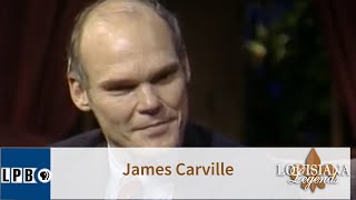 James Carville  Louisiana Legends [upl. by Anuhsal]