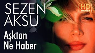 Sezen Aksu  Aşktan Ne Haber Official Audio [upl. by Anissa804]