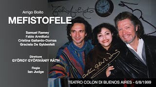 MEFISTOFELE Ramey Armiliato GallardoDomas De Gyldenfelt  GYÖRIVÀNIY RÀTH BAires 681999 [upl. by Aznola584]