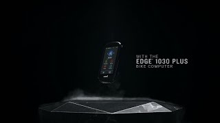 Garmin Edge 1030 Plus Explore the World and Your Limits [upl. by Ainoet]