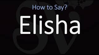 How to Pronounce Elisha CORRECTLY [upl. by Aihsem]