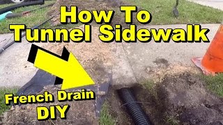 How to Tunnel a Sidewalk French Drain Pipe Under Walk with Pop Up Emmiter [upl. by Richel]