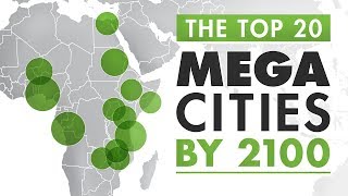 Mapped The Worlds Largest Megacities by 2100 [upl. by Artamas477]