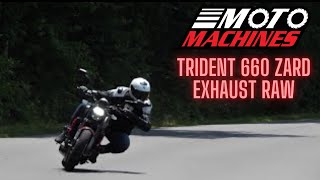 Triumph Trident 660 Zard Exhaust SoundFlybys RAW  Moto Machines [upl. by Ainiger]