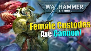 Female Custodes are Officially Confirmed 40K Lore [upl. by Irah]