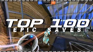 ROCKET LEAGUE TOP 100 EPIC SAVES [upl. by Brout]