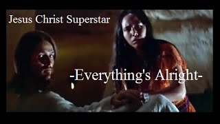 Jesus Christ Superstar  Everythings Alright with lyrics [upl. by Gerta532]