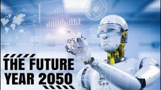 The World in 2050 What Will Happen In The Future [upl. by Nemraciram]