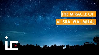 The miracle of Al Isra wal Miraj [upl. by Rimola]