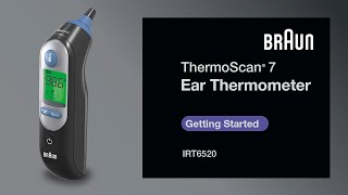 Braun ThermoScan 7 Ear Thermometer IRT6520BUS  Getting Started [upl. by Assyl]