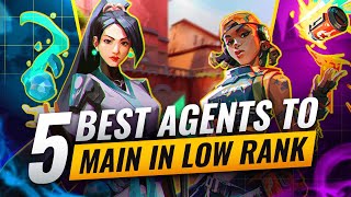 5 BEST Agents To MAIN At LOW Ranks  Valorant [upl. by Pontus]