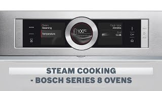 Steam Cooking Function  Bosch Series 8 Ovens [upl. by Leba]