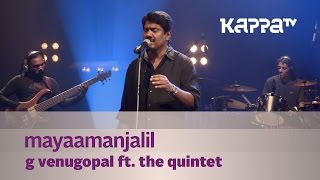 Mayaamanjalil  G Venugopal feat The Quintet  Music Mojo  Kappa TV [upl. by Neila983]