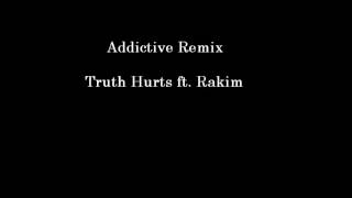 Addictive Remix  Truth Hurts ft Rakim [upl. by Anovahs721]